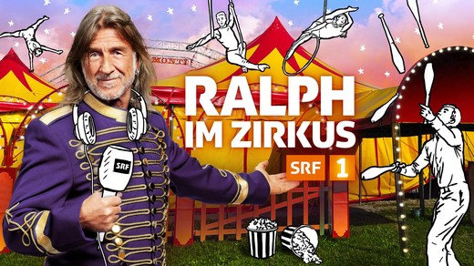Bild von «Ralph im Zirkus»: Die Sommerserie mit Ralph Wicki auf Radio SRF 1